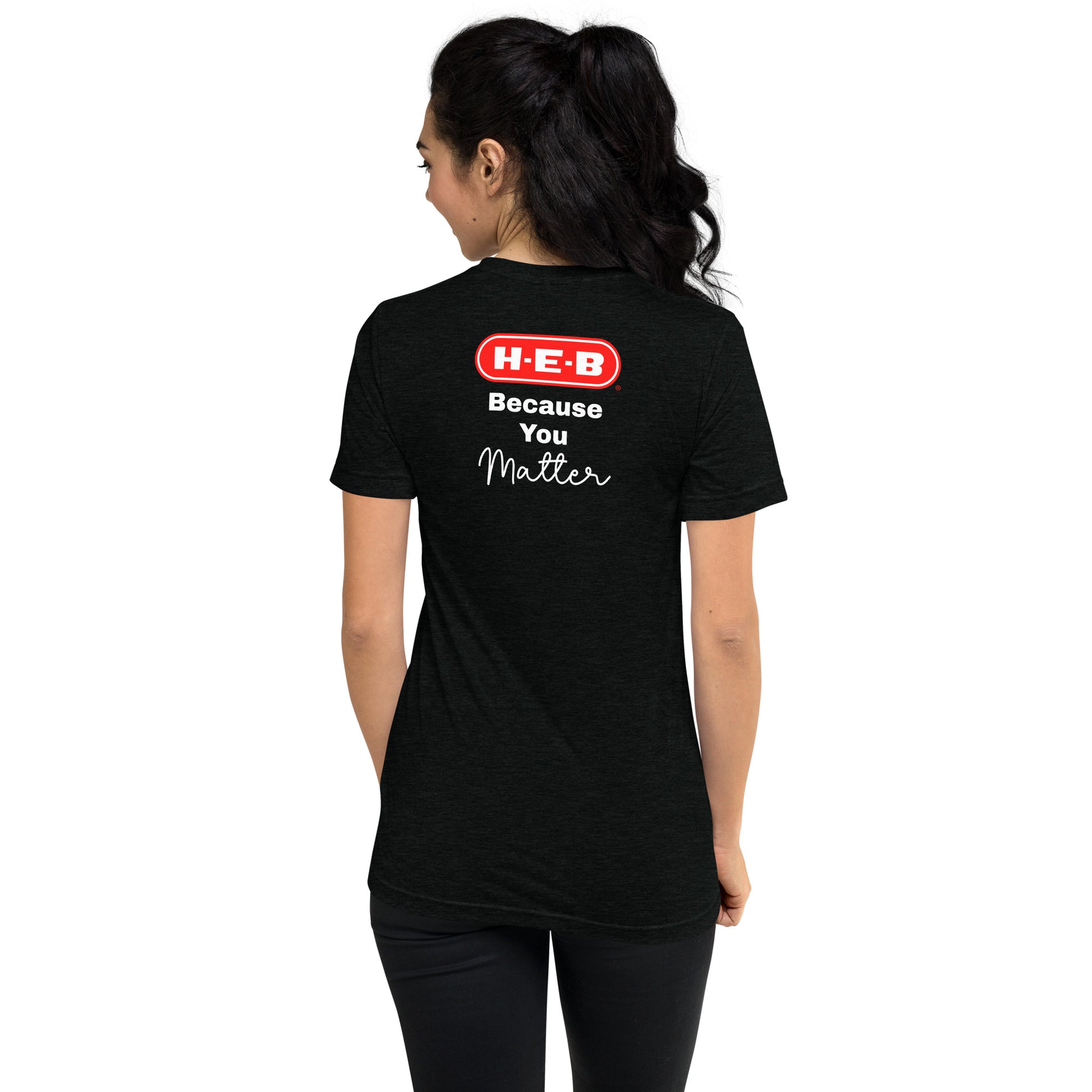 HEB Because You Matter Short sleeve t-shirt CedarHill Country Market