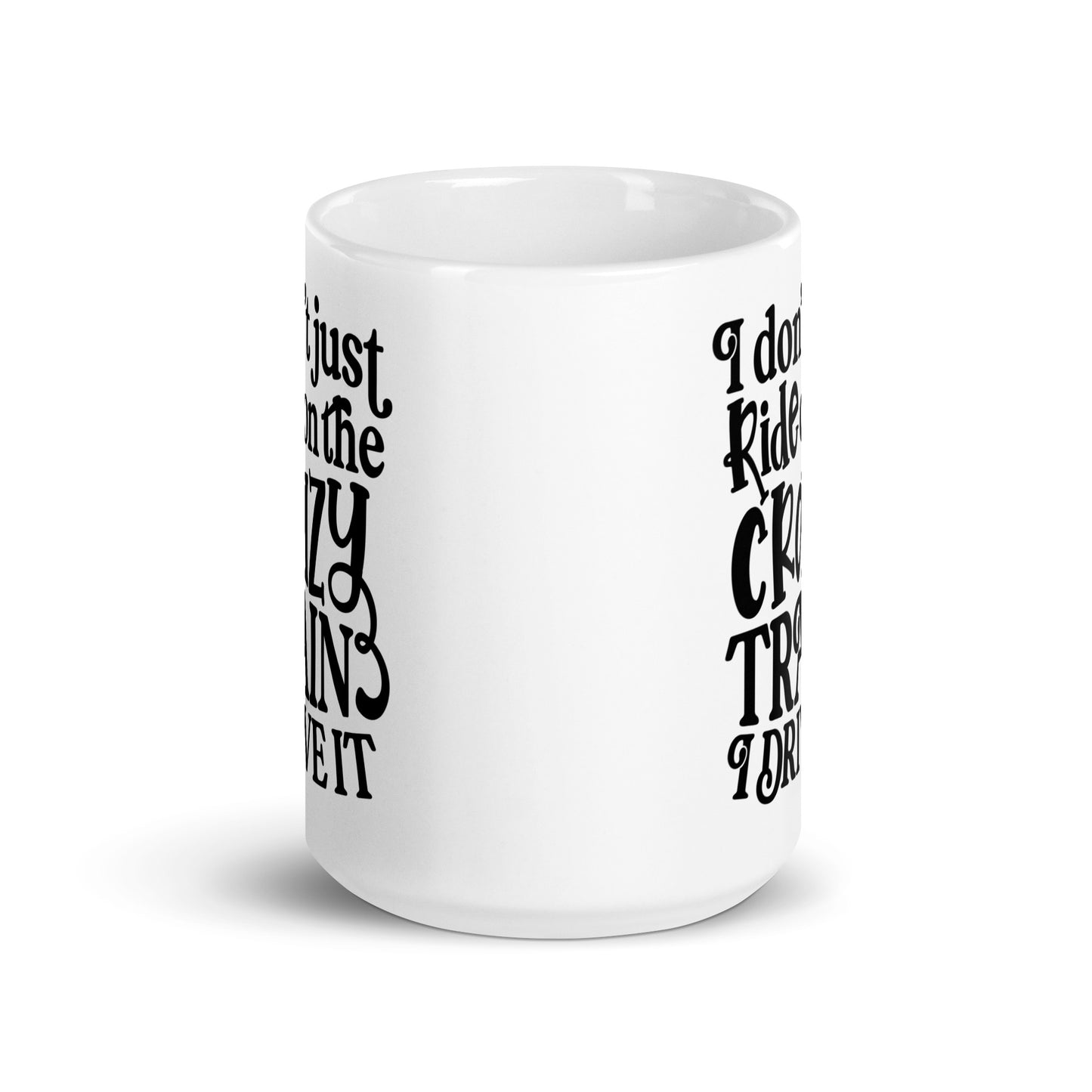Crazy Train Sarcastic White glossy mug CedarHill Country Market