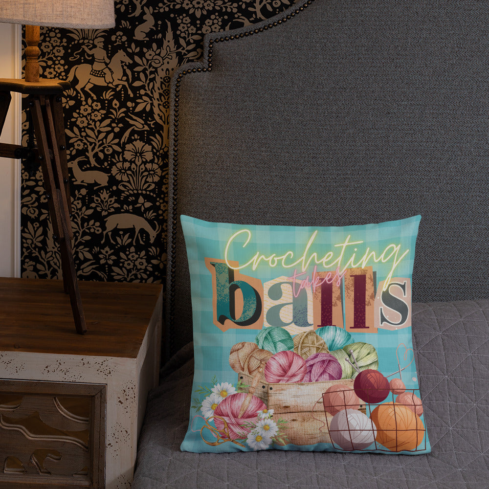 Crocheting Takes Balls Funny Graphic Premium Throw Pillow CedarHill Country Market