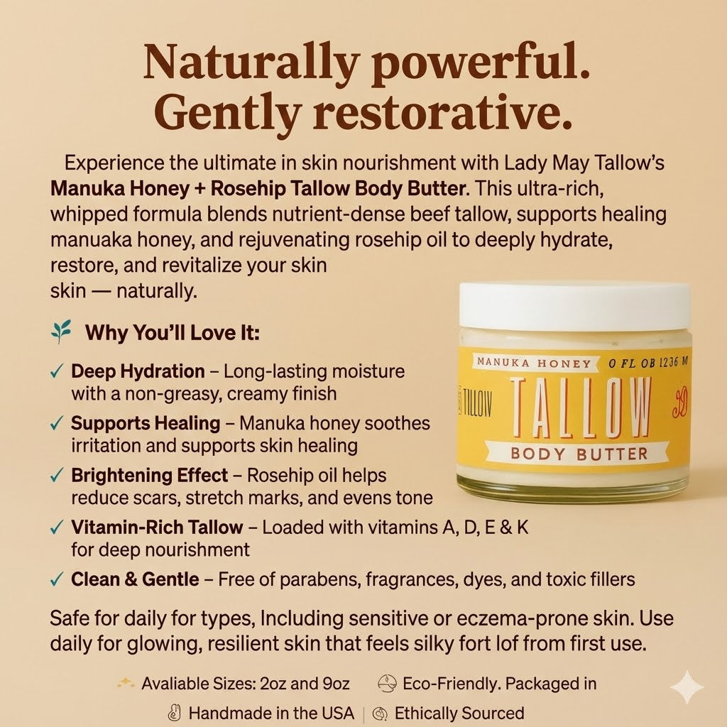 Manuka Honey + Rosehip Tallow Body Butter – Deeply Nourishing & Repairing Natural Skincare Lady May Tallow
