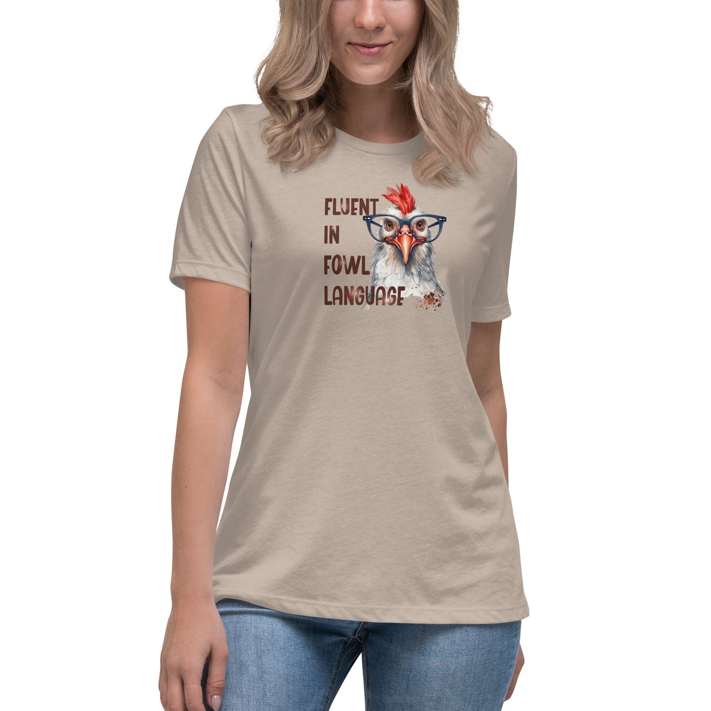 Fluent in Fowl Language Funny Women's Relaxed T-Shirt CedarHill Country Market