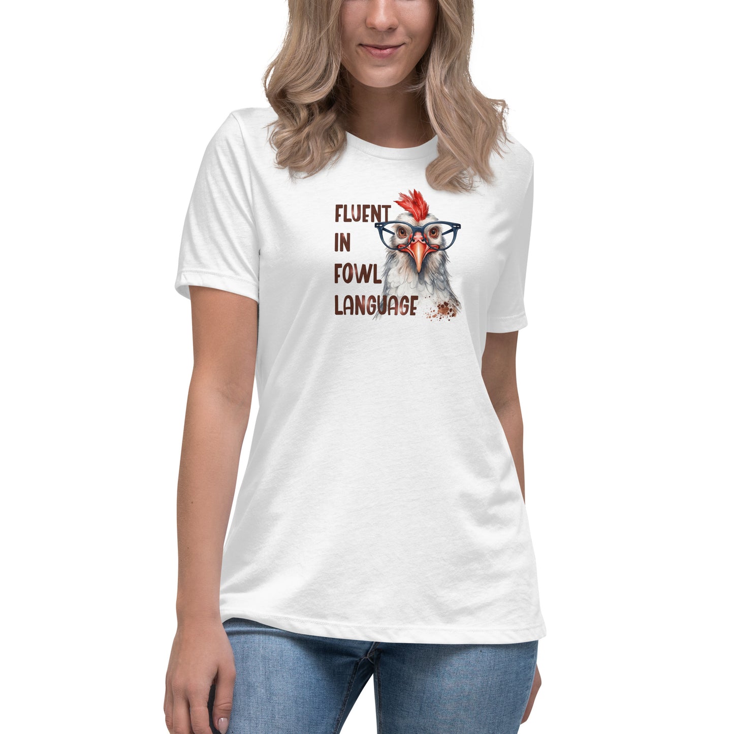 Fluent in Fowl Language Funny Women's Relaxed T-Shirt CedarHill Country Market