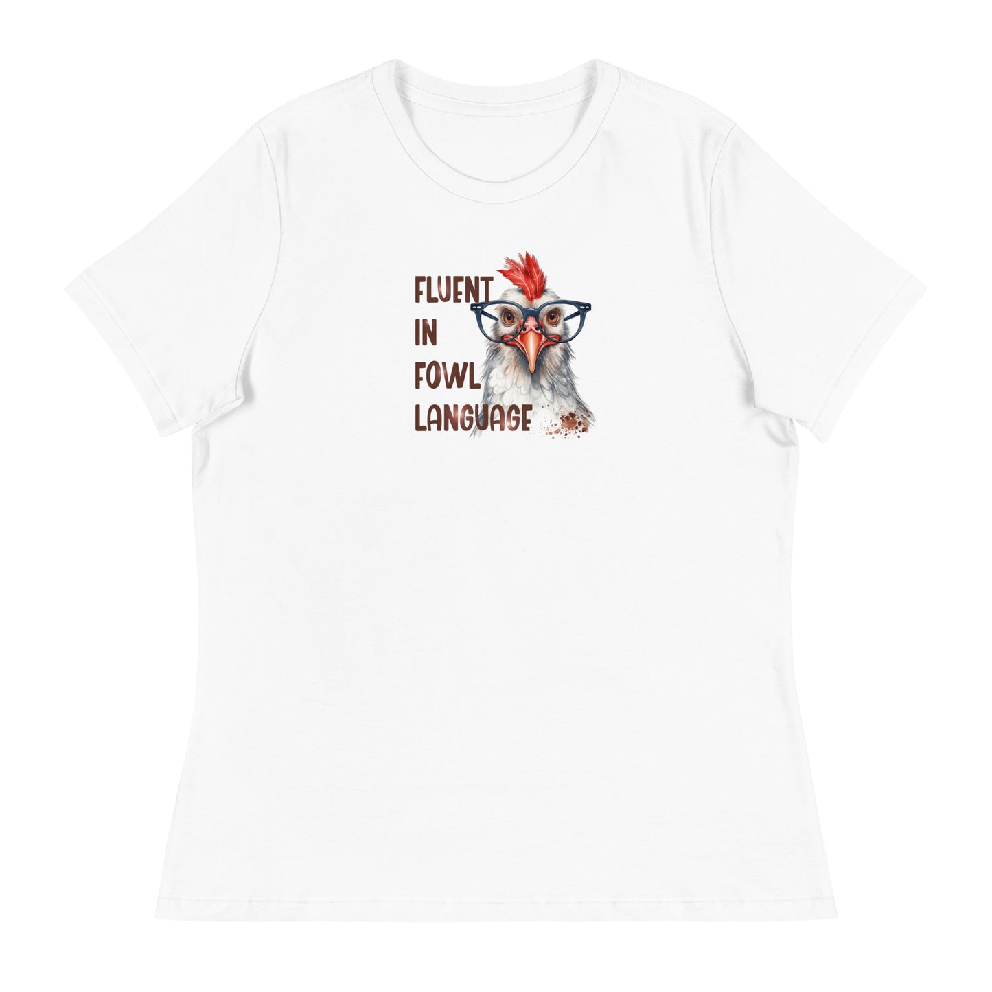 Fluent in Fowl Language Funny Women's Relaxed T-Shirt CedarHill Country Market